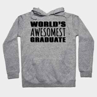 World's Awesomest Graduate Hoodie